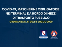 COVID-19, MASCHERINE OBBLIGATORIE NEI TERMINAL E A BORDO DEI MEZZI DI TRASPORTO PUBBLICO. TAMPONI PER CHI ARRIVA IN CAMPANIA DA PAESI EXTRA SCHENGEN